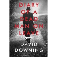 Diary of a Dead Man on Leave by David Downing PDF Download