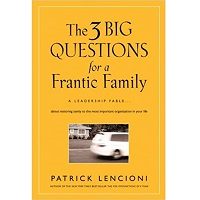 Download The 3 Big Questions for a Frantic Family by Patrick Lencioni