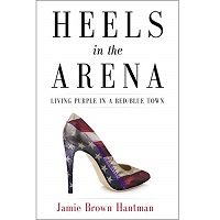 Heels in the Arena by Jamie Brown Hantman PDF