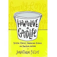 How to Live a Good Life by Jonathan Fields PDF
