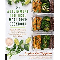 The Autoimmune Protocol Meal Prep Cookbook by Sophie Van Tiggelen PDF