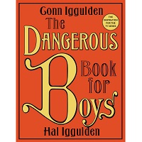The Dangerous Book for Boys by Conn Iggulden PDF
