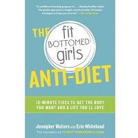 The Fit Bottomed Girls Anti-Diet by Jennipher Walters PDF Download