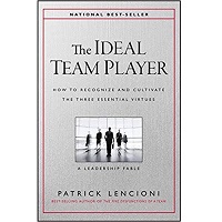 The Ideal Team Player by Patrick M. Lencioni PDF