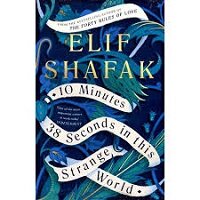 10 Minutes 38 Seconds in This Strange World by Elif Shafak PDF Download