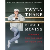 Keep It Moving by Twyla Tharp PDF