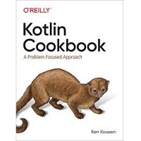 Kotlin Cookbook by Ken Kousen PDF