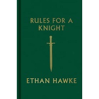 Rules for a Knight by Ethan Hawke PDF