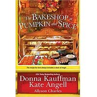 The Bakeshop at Pumpkin and Spice by Donna Kauffman PDF