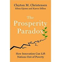 The Prosperity Paradox by Clayton M. Christensen PDF