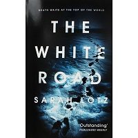 The White Road by Sarah Lotz PDF Download