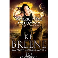 Warrior Fae Princess by K.F. Breene PDF