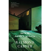 What We Talk About When We Talk About Love by Raymond Carver PDF