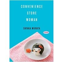 Convenience Store Woman by Sayaka Murata