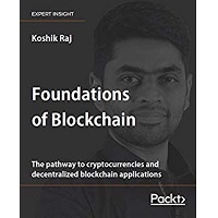 Foundations of Blockchain by Koshik Raj PDF