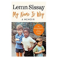 My Name Is Why by Lemn Sissay PDF