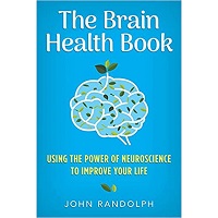 The Brain Health Book by John Randolph PDF
