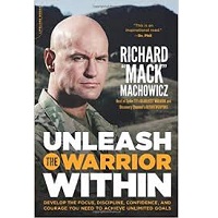 Unleash the Warrior Within by Richard Mack Machowicz PDF