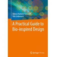 A Practical Guide to Bio-inspired Design by Helena Hashemi Farzaneh PDF