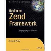 Beginning Zend Framework by Armando Padilla PDF
