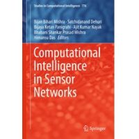 Computational Intelligence in Sensor Networks by Bijan Bihari Mishra PDF