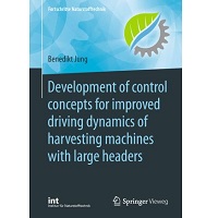 Development of control concepts for improved driving dynamics of harvesting machines with large headers by Benedikt Jung PDF