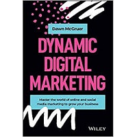 Dynamic Digital Marketing by Dawn McGruer PDF