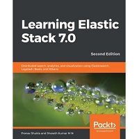 Learning Elastic Stack 7.0 by Pranav Shukla PDF Download