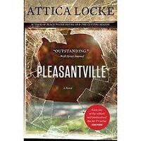 Pleasantville by Attica Locke PDF Download
