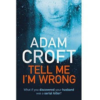 Tell Me I'm Wrong by Adam Croft PDF
