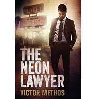 The Neon Lawyer by Victor Methos PDF