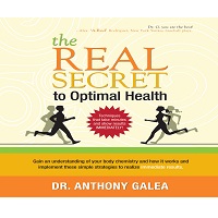 The Real Secret to Optimal Health by Anthony Galea PDF