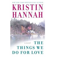 The Things We Do for Love by Kristin Hannah PDF
