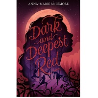 Dark and Deepest Red by Anna-Marie McLemore PDF Download