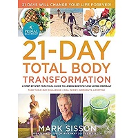 Download The Primal Blueprint 21-Day Total Body Transformation by Mark Sisson PDF