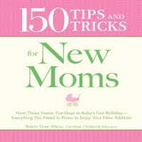 150 Tips and Tricks for New Moms by Robin Elise Weiss PDF Download
