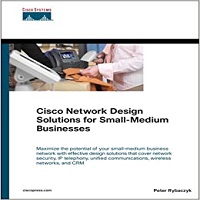 Cisco network design solutions for small-medium businesses by Peter Rybaczyk PDF Download