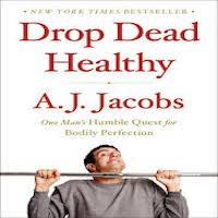 Drop Dead Healthy by A. J. Jacobs PDF Download