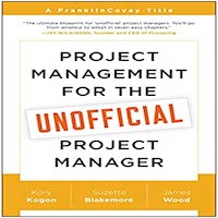 FranklinCovey Project Management for The Unofficial Project Manager Paperback by Kory Kogon PDF Download