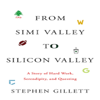 From Simi Valley to Silicon Valley by Stephen Gillett