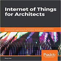 Internet of Things for Architects by Perry Lea PDF Download