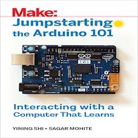 Jumpstarting the Arduino 101 by Yining Shi PDF Download