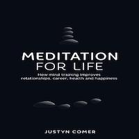 Meditation for Life by Justyn Comer PDF Download