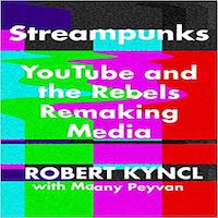 Streampunks by Robert Kyncl PDF Download