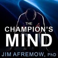 The Champion's Mind by Jim Afremow PDF Download