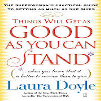 Things Will Get as Good as You Can Stand by Laura Doyle PDF Download