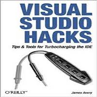 Visual Studio Hacks by James Avery PDF Download