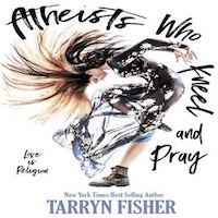 Atheists Who Kneel and Pray by Tarryn Fisher PDF Download