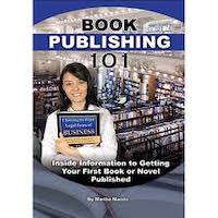 Book Publishing 101 Inside Information to Getting Your First Book or Novel Published by Martha Maeda PDF Download