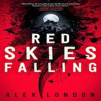 Red Skies Falling by Alex London PDF Download